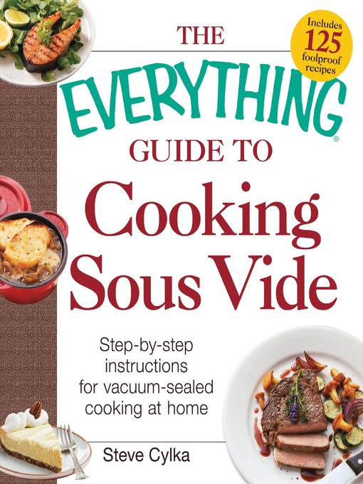 Title details for The Everything Guide to Cooking Sous Vide by Steve Cylka - Available
